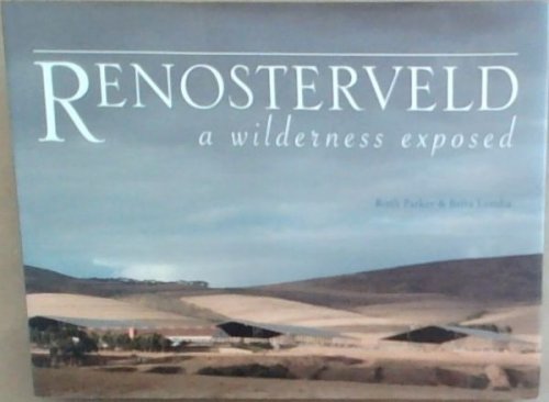 Renosterveld: A Wilderness Exposed