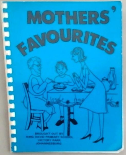 Mothers' Favourites, brought out by King David Primary School Victory Park, Johannesburg
