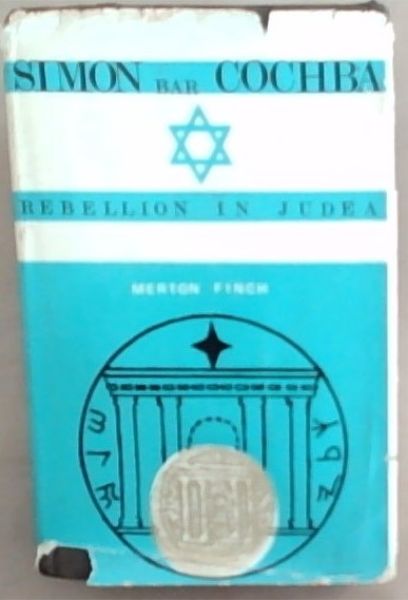 Simon Bar Cochba: Rebellion in Judea