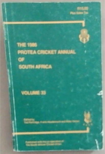 The 1986 Protea Cricket Annual of South Africa: Volume 33