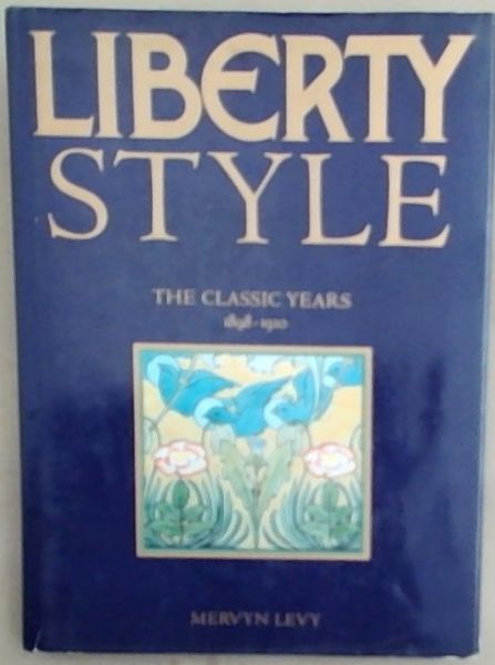 Liberty Style - The Classic Years: 1898-1910