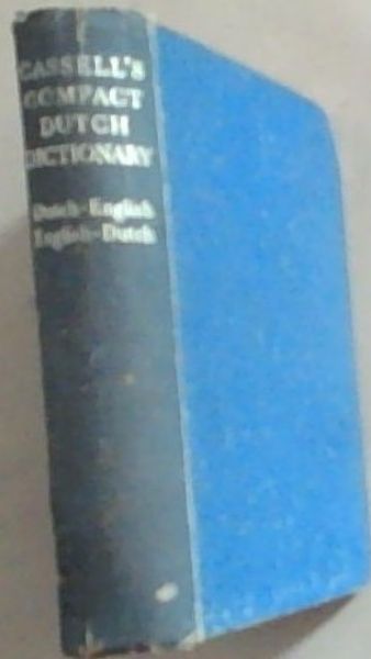 Cassell's Compact English - Dutch Dutch - English Dictionary