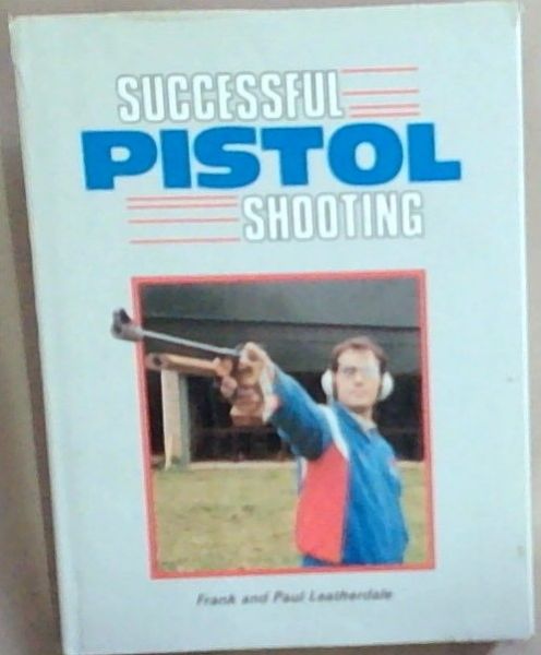 Successful Pistol Shooting