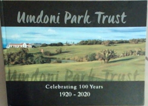 Umdoni Park Trust : celebrating 100 years 1920 - 2020