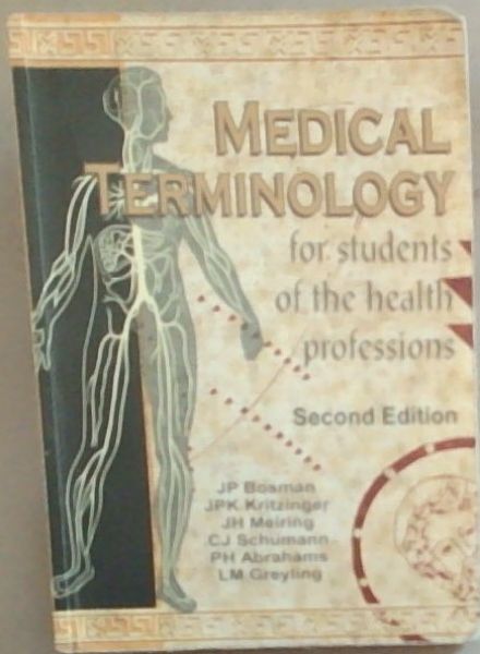Medical terminology for students of the health professions. 2nd Edition.