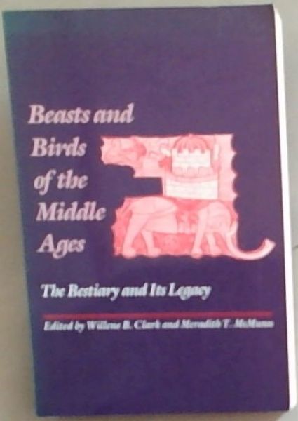 Beasts and Birds of the Middle Ages: The Bestiary and Its Legacy (Anniversary Collection)