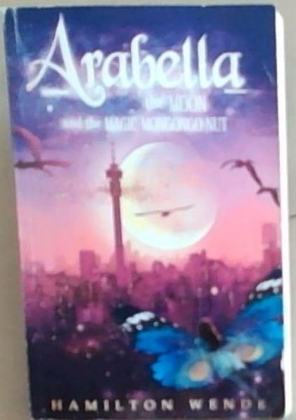Arabella: The Moon And The Magic Mongongo nut