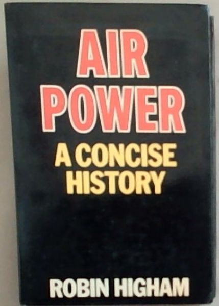 Air Power: A Concise History