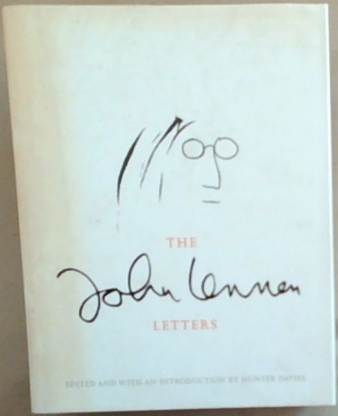 The John Lennon Letters: Edited and with an Introduction by Hunter Davies