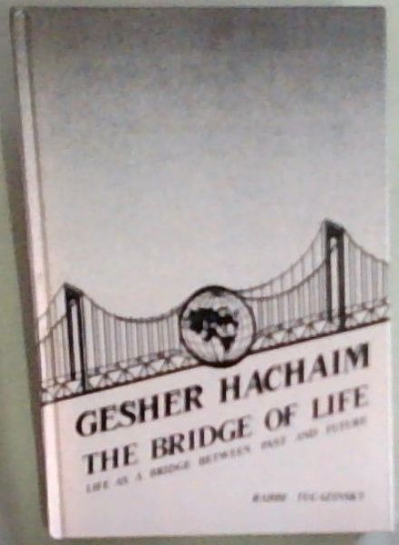 Gesher Hachaim (The Bridge of Life)