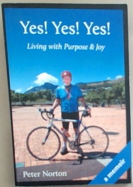 Yes! Yes! Yes! Living with Purpose and Joy
