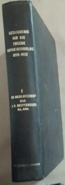 Die Geskiedenis Van Die Tweede Vryheidsoorlog In Suid-Africa, 1899-1902: Deel 1 Die Boere - Offensief Okt - Nov 1988