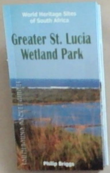 Greater St. Lucia Wetland Park: Southbound Pocket Guides to South Africa's World Heritage Sites
