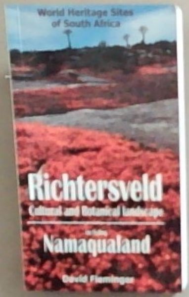 Richtersveld cultural and botanical landscape, including Namaqualand [signed]