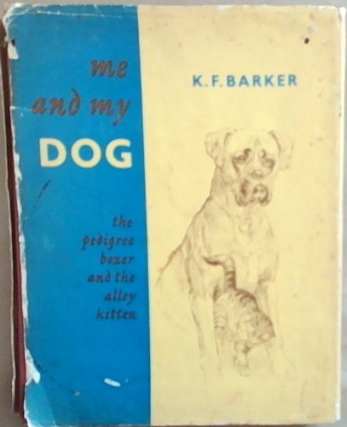 Me And My Dog: The Pedigree Boxer And The Alley Kitten