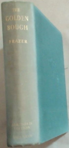 Image for The Golden Bough: A Study in Magic and Religion The Golden Bough: A Study in Magic and Religion