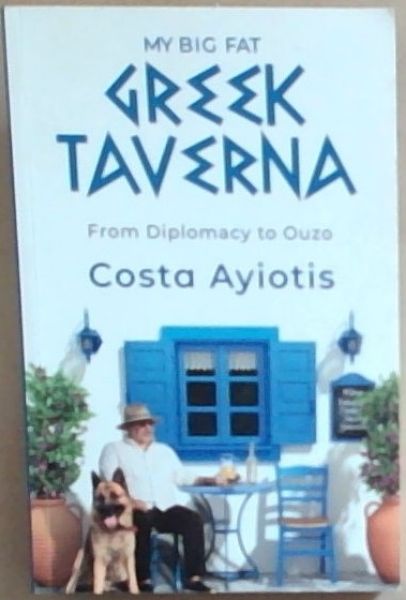 My Big Fat Greek Taverna : from diplomacy to Ouzo