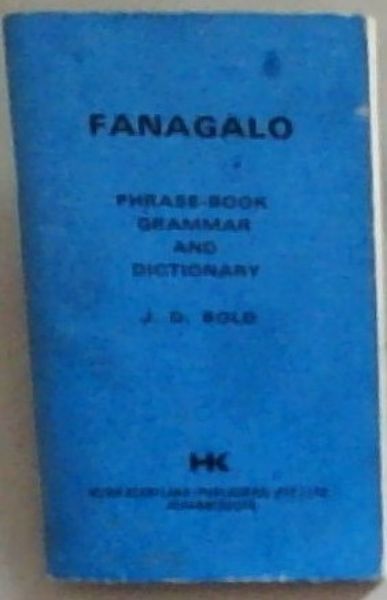 Phrase-Book Grammar And Dictionary Of Fanagalo