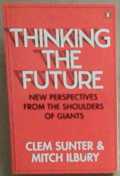 Thinking the Future: New Perspectives from the Shoulders of Giants