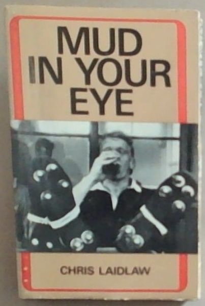Mud in your eye: A worm's eye view of the changing world of rugby