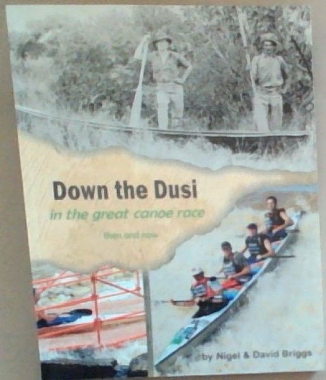 Down the Dusi in the great canoe race, then and now