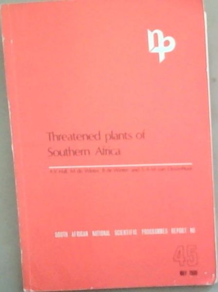 Threatened Plants of Southern Africa (South African National Scientific Programmes Report NO 45