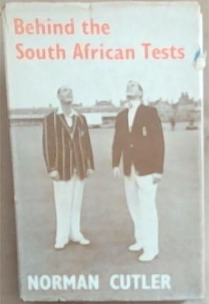 Behind the South African Tests