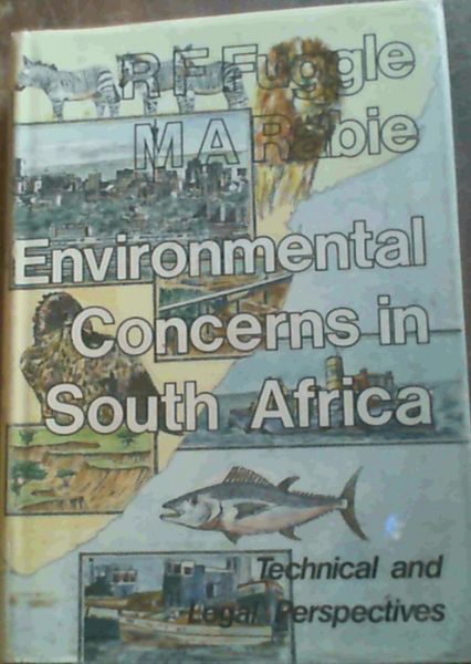 Environmental Concerns in South Africa Technical and Legal Perspectives