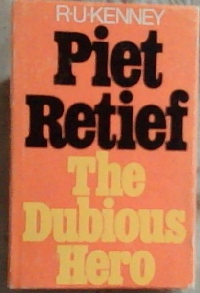 Piet Retief: The Dubious Hero
