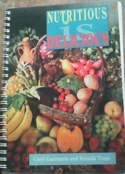 Nutritious Is Delicious;Book One