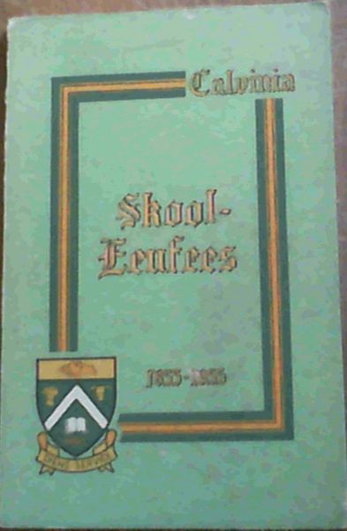 Calvinia Skool-Eeufees 1855 - 1955