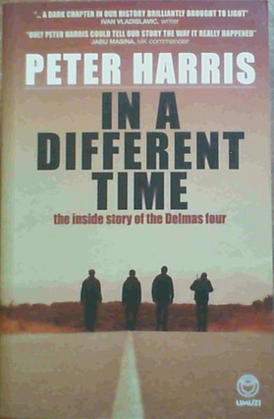 In A Different Time: The Inside Story of the Delmas Four