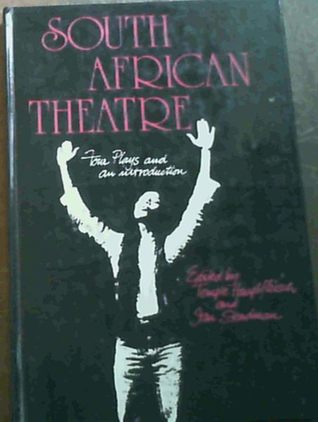 South African Theatre;Four Plays And An Introduction.
