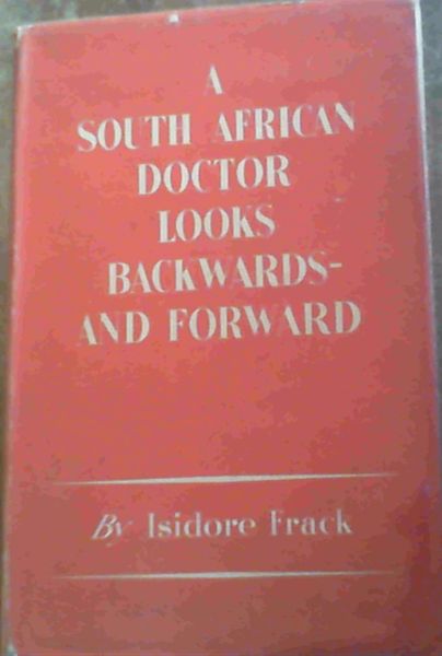 A South African Doctor Looks Backwards & Forward