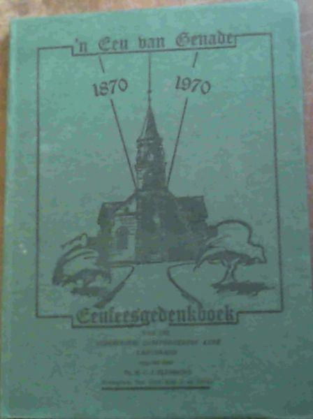 n Eeu van Genade 1870 1970 Eufeesgedenkboek