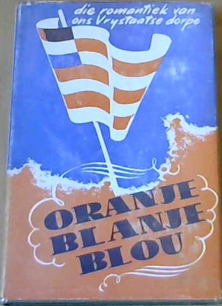 Oranje, Blanje, Blou