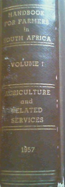 Handbook for Farmers in South Africa Volume I Agriculture and Related Services