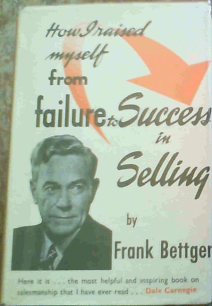 How I Raised Myself from Failure to Success in Selling
