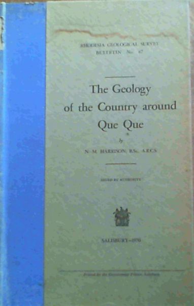 The Geology of the Country around Que Que