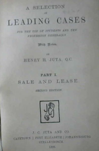 A Selection of Leading Cases for the Use of Students and the Profession Generally Part I Sale and Lease
