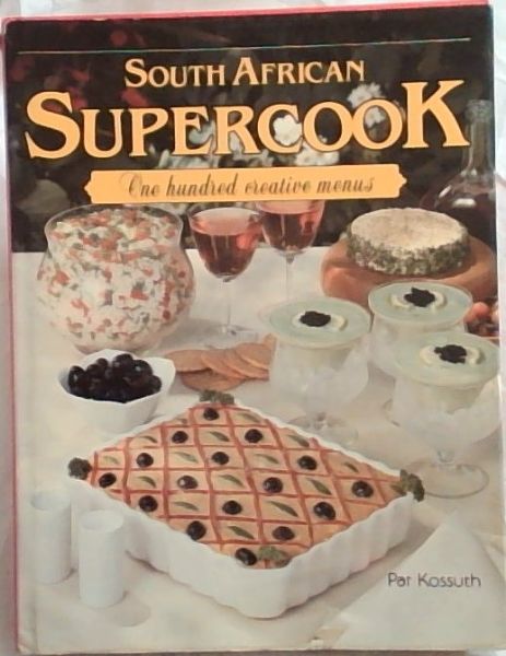 South African Supercook : One Hundred Creative Menus