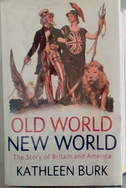 Old World, New World :The Story of Britain and America