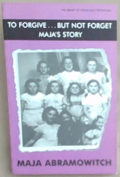 To Forgive . But Not Forget: Maja's Story