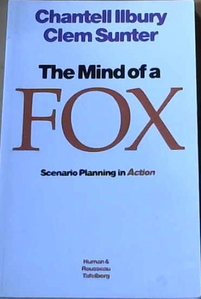 Mind of a Fox : Scenario Planning in Action