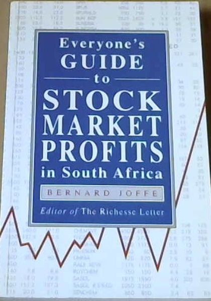 Everyone's Guide to Stock Market Profits in South Africa