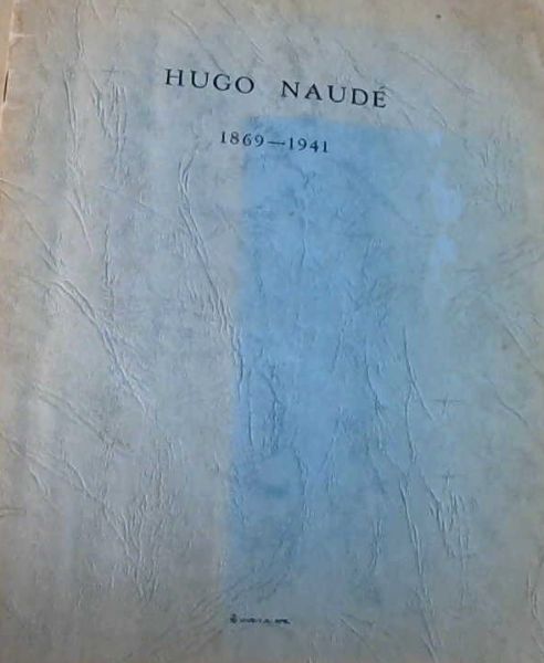Hugo Naude 1869 - 1941