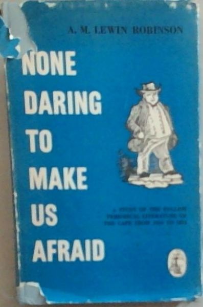 None Daring To Make Us Afraid