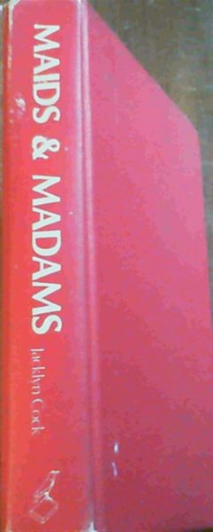 Maids and Madams: A Study in the Politics of Exploitation