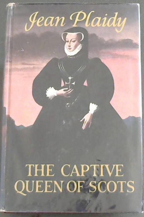 The Captive Queen of Scots
