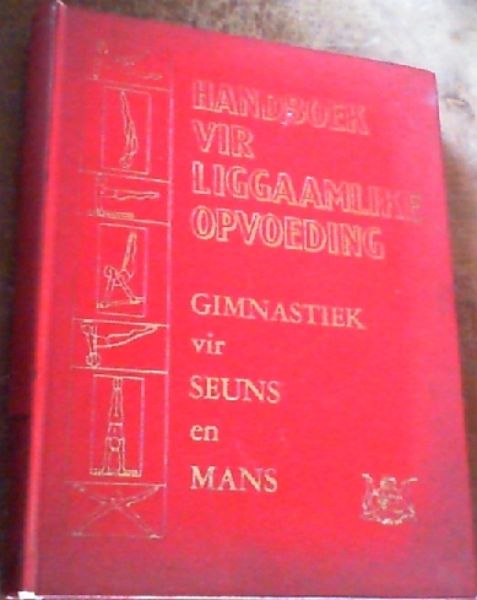 Handboek Vir Liggaamlike Opvoeding; Gimnastiek vir Seuns en Mans
